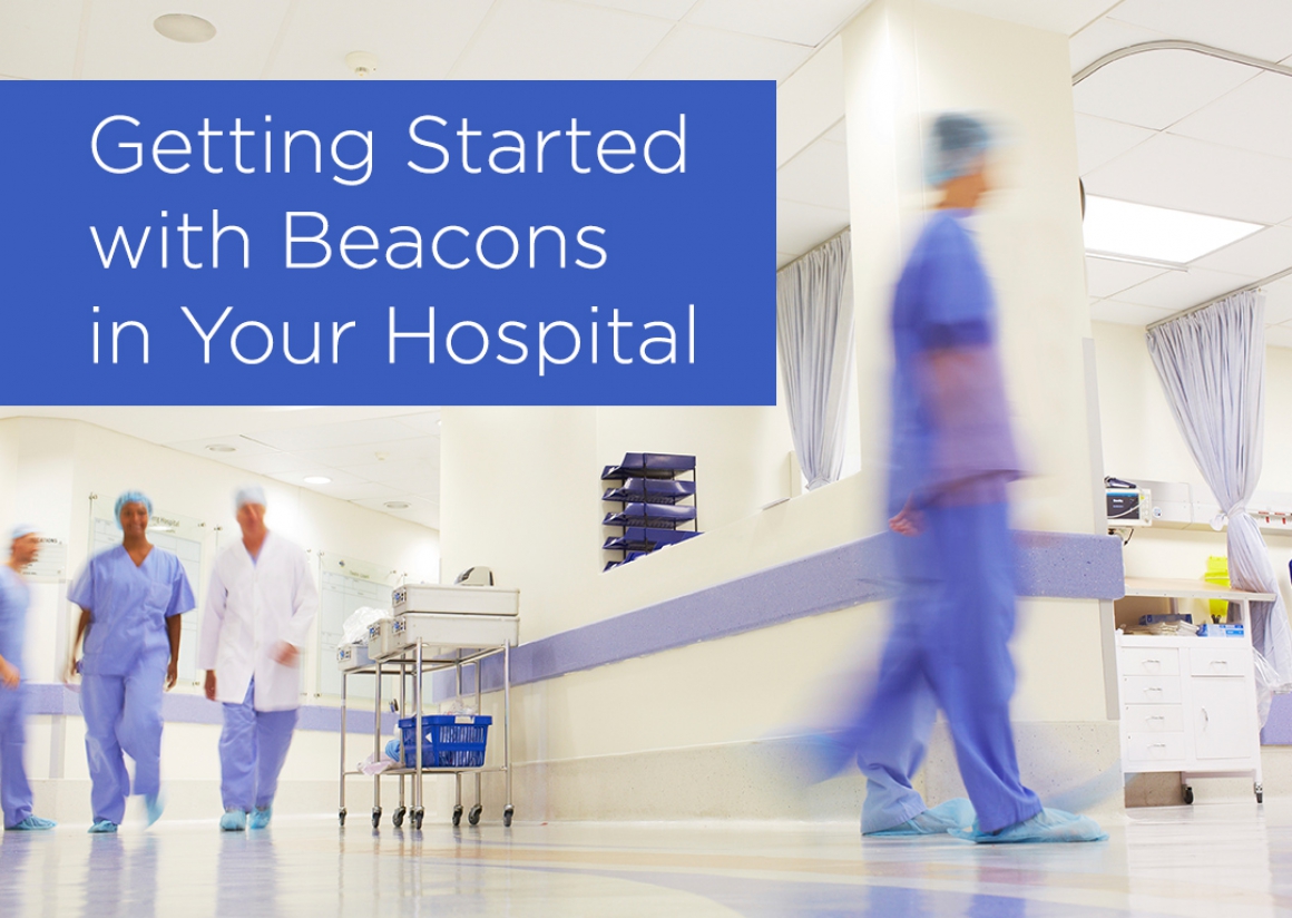 Getting Started with Beacons in Your Hospital – eBook