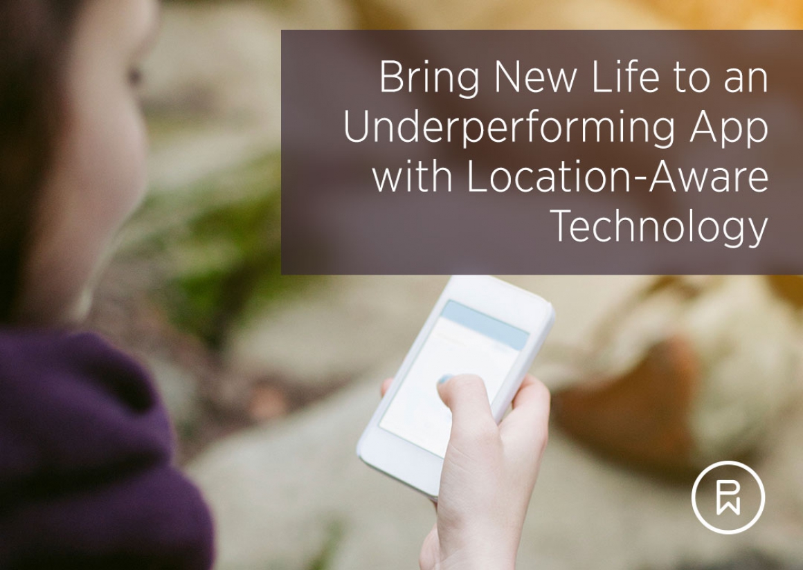 Revive a Struggling App With Location Tech – eBook