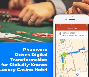 Phunware Drives Digital Transformation for Globally-Known Luxury Casino Hotel