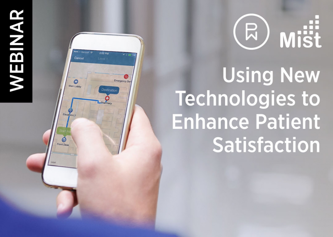 Using New Technologies to Enhance Patient Satisfaction – Webinar