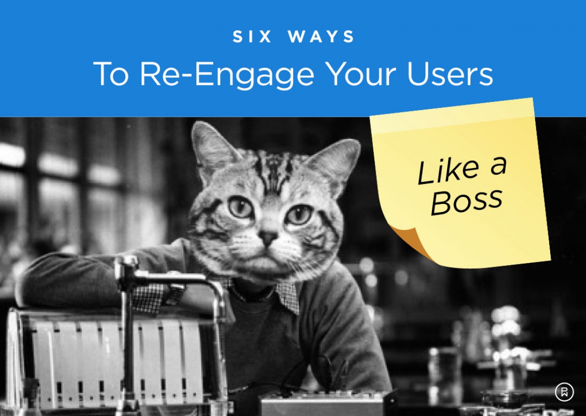 How to Re-Engage Your Users Like A Boss – eBook